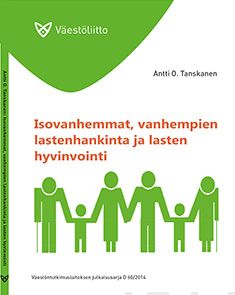 Valokuva kirjasta Antti O. Tanskanen Isovanhemmat, vanhempien lastenhankinta ja lasten hyvinvointi, kuuluu tuoteryhmään Talous yhteiskunta.