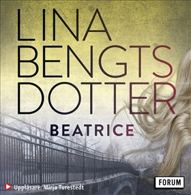 Valokuva kirjasta Lina Bengtsdotter Beatrice, kuuluu tuoteryhmään Ruots kaunokirjat.