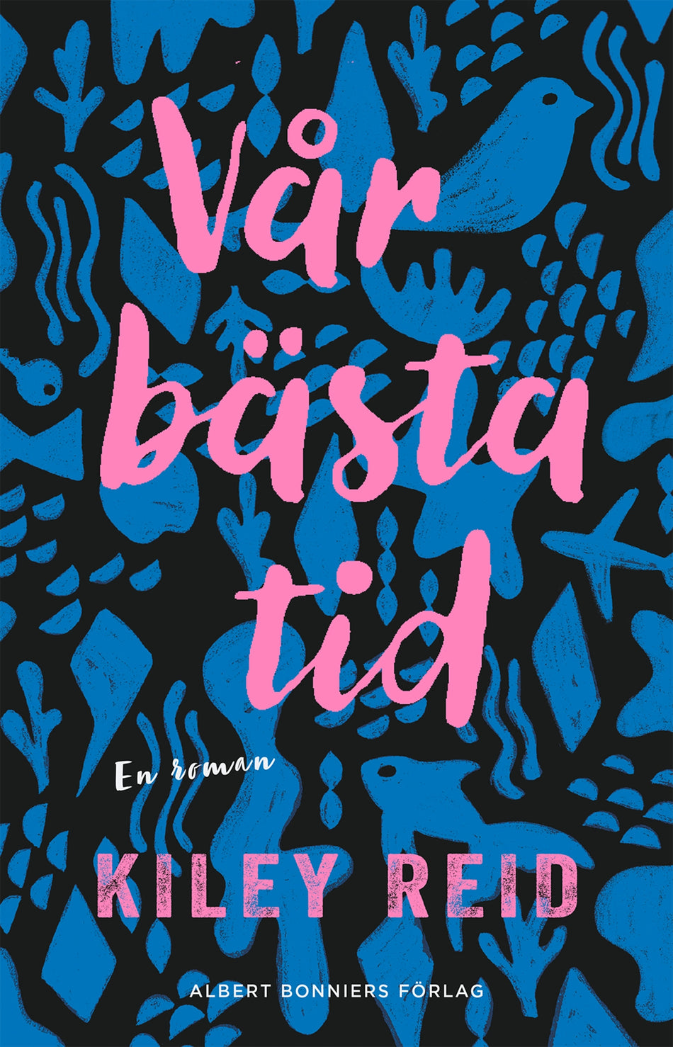 Valokuva kirjasta Kiley Reid Vår bästa tid, kuuluu tuoteryhmään Ruots kaunokirjat.