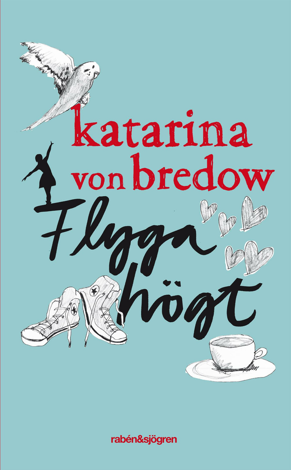 Valokuva kirjasta Katarina von Bredow Flyga högt, kuuluu tuoteryhmään Ruots lapset nuoret ja sarjakuvat.