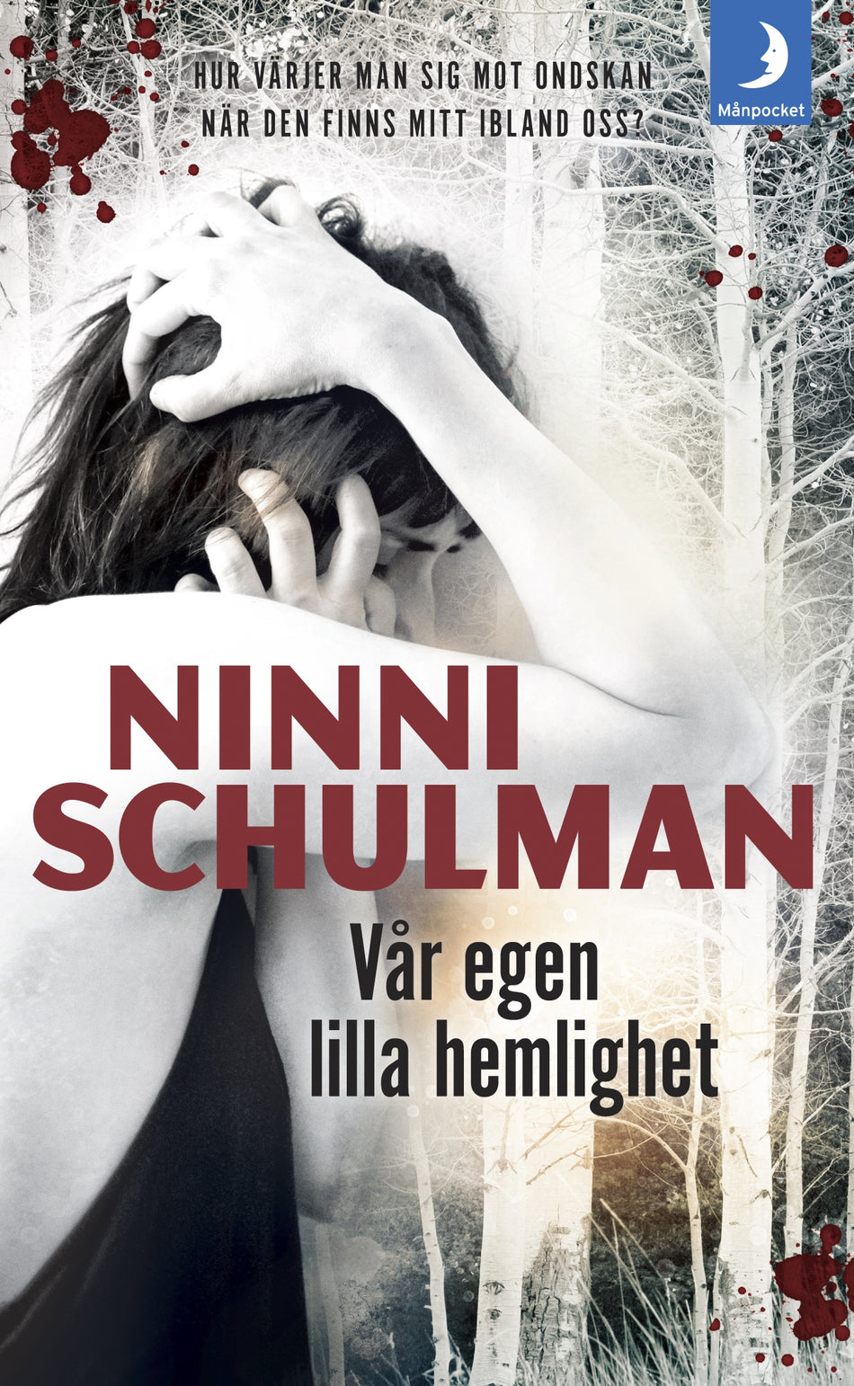 Valokuva kirjasta Ninni Schulman Vår egen lilla hemlighet, kuuluu tuoteryhmään Ruots kaunokirjat.