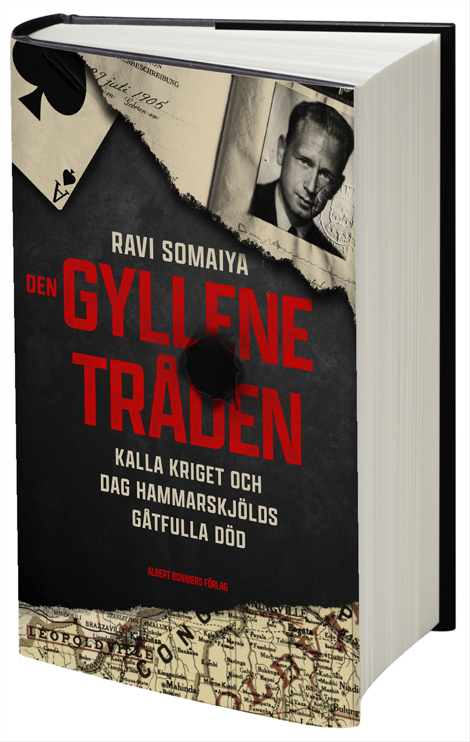 Valokuva kirjasta Ravi Somaiya Den gyllene tråden : kalla kriget och Dag Hammarskjölds gåtfulla död, kuuluu tuoteryhmään Ruots muu tieto.