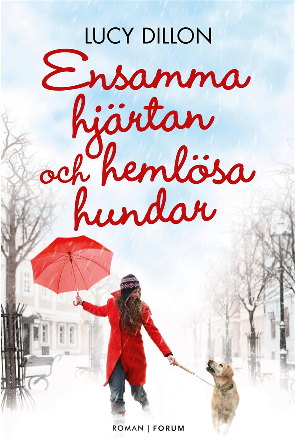 Valokuva kirjasta Lucy Dillon Ensamma hjärtan och hemlösa hundar, kuuluu tuoteryhmään Ruots kaunokirjat.