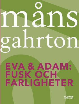 Valokuva kirjasta Måns Gahrton Fusk och farligheter, kuuluu tuoteryhmään Ruots lapset nuoret ja sarjakuvat.
