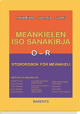 Valokuva kirjasta  Storordbok för meänkieli O-R / Meänkielen iso Sanakirja O-R, kuuluu tuoteryhmään Ruots muu tieto.