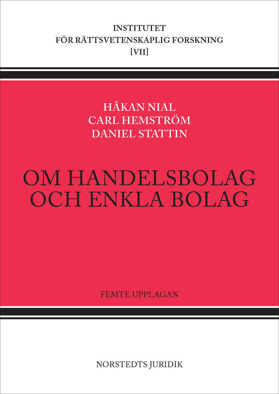 Valokuva kirjasta Håkan Nial / Carl Hemström / Daniel Stattin Om handelsbolag och enkla bolag, kuuluu tuoteryhmään Ruots muu tieto.