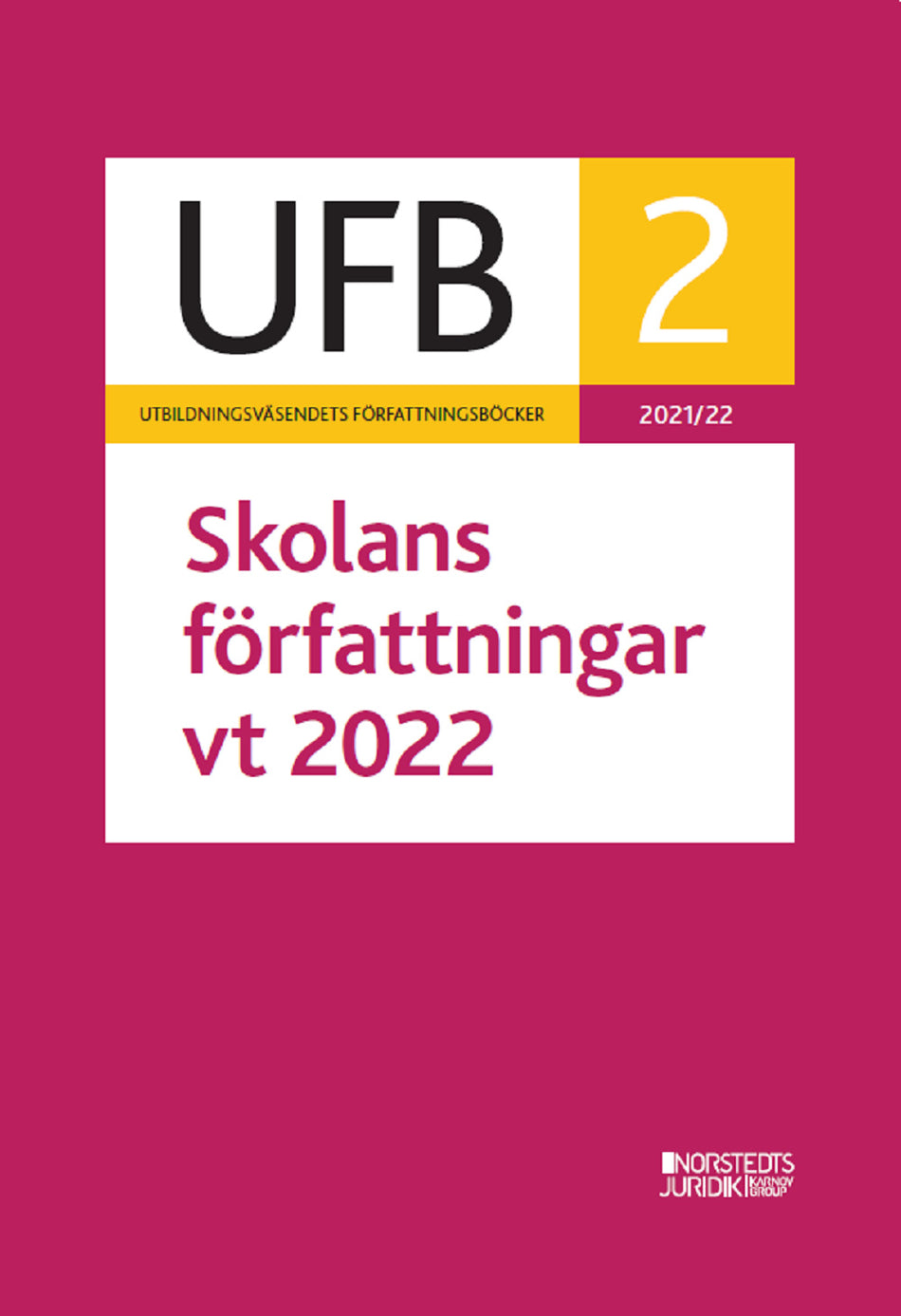 Valokuva kirjasta  UFB 2 VT 2022 : Skolans författningar, kuuluu tuoteryhmään Ruots muu tieto.