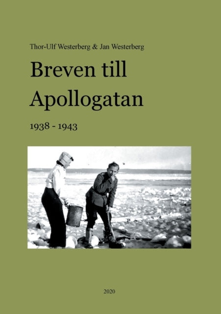 Valokuva kirjasta Thor-Ulf Westerberg / Jan Westerberg Breven till Apollogatan : 1938-1943, kuuluu tuoteryhmään Ruots muu tieto.