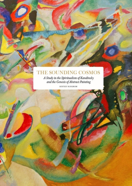 Valokuva kirjasta Sixten Ringbom sounding cosmos : a study in the spiritualism of Kandinsky and the genesis of abstract painting, The, kuuluu tuoteryhmään Ruots harrasteet taide.