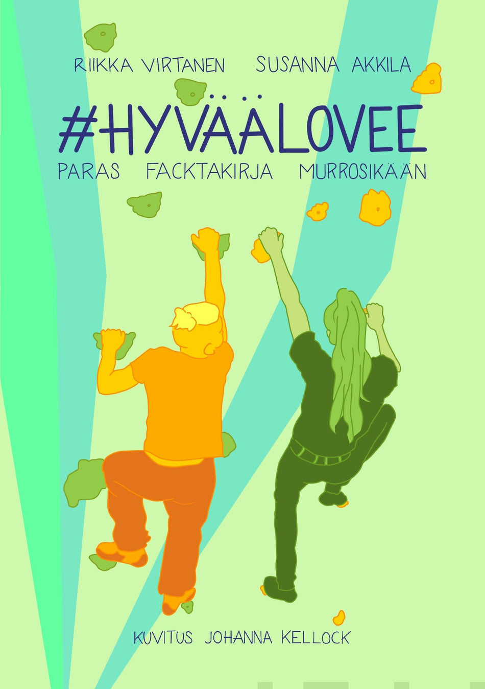 Valokuva kirjasta Riikka Virtanen / Susanna Akkila #Hyväälovee, kuuluu tuoteryhmään Lasten ja nuorten tietokirjat.