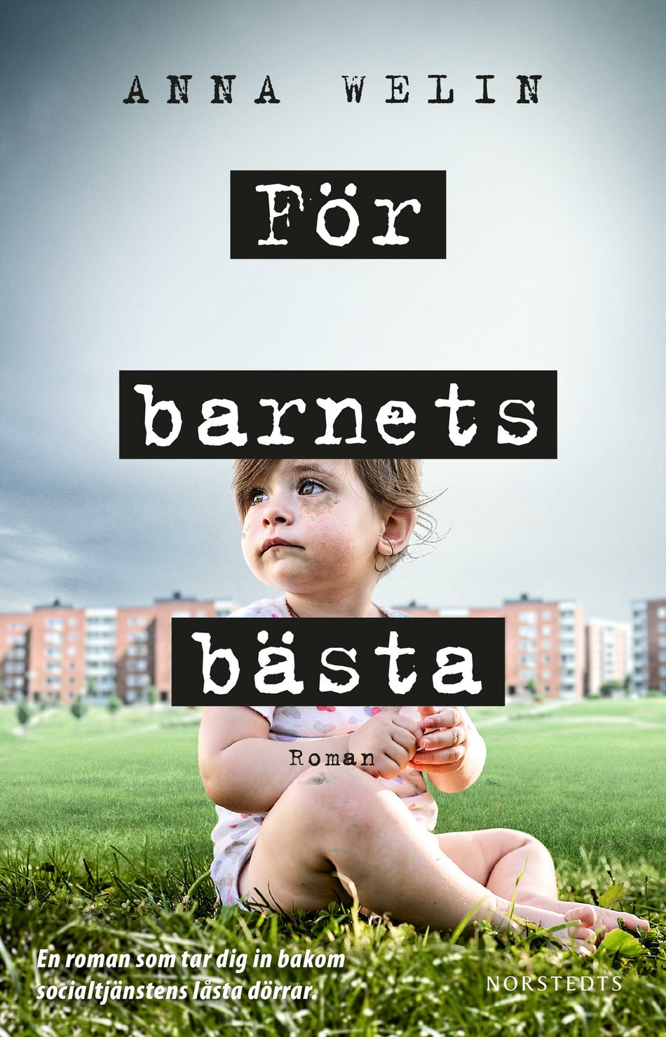 Valokuva kirjasta Anna Welin För barnets bästa, kuuluu tuoteryhmään Ruots kaunokirjat.