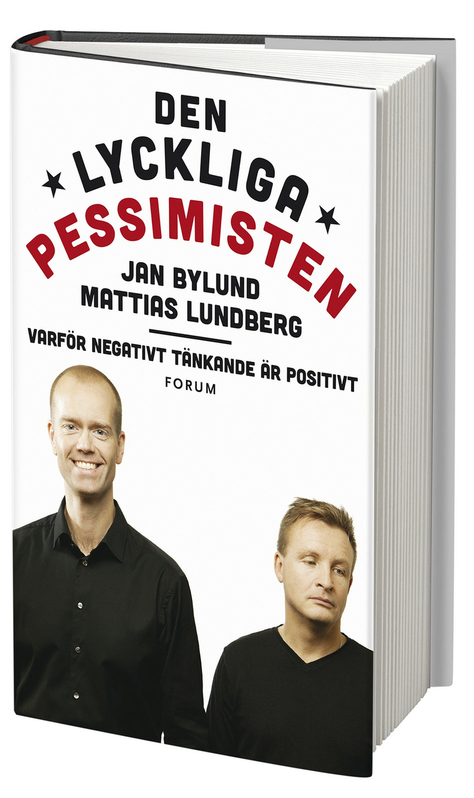 Valokuva kirjasta Mattias Lundberg / Jan Bylund Den lyckliga pessimisten : varför negativt tänkande är positivt, kuuluu tuoteryhmään Ruots muu tieto.
