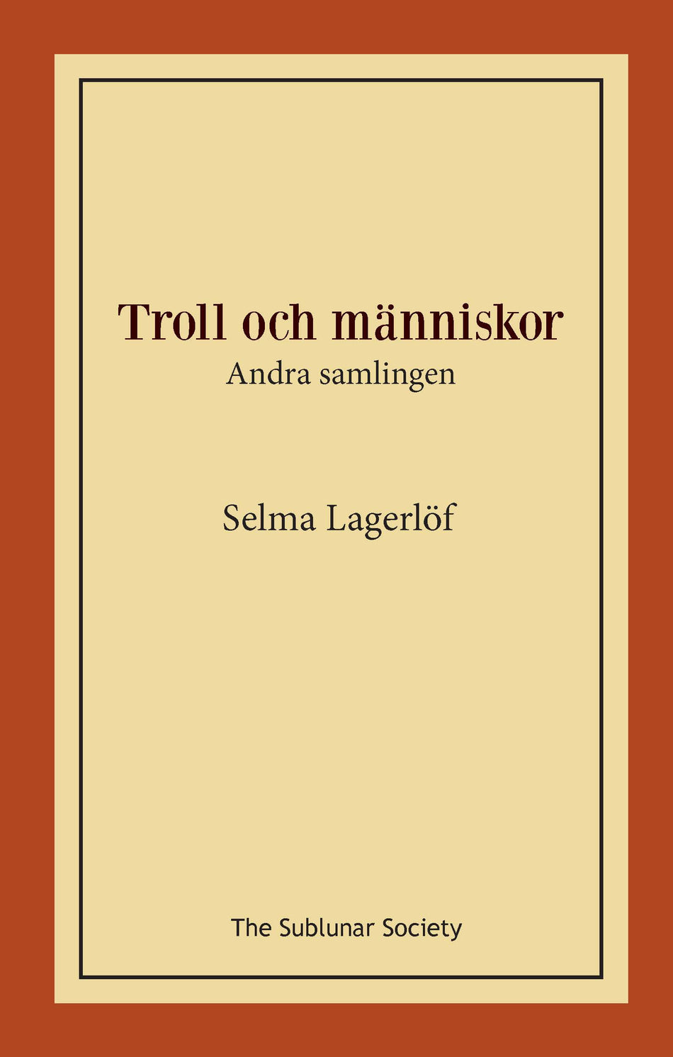 Valokuva kirjasta Selma Lagerlöf Troll och människor : andra samlingen, kuuluu tuoteryhmään Ruots kaunokirjat.