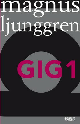 Valokuva kirjasta Magnus Ljunggren Gig1, kuuluu tuoteryhmään Ruots lapset nuoret ja sarjakuvat.