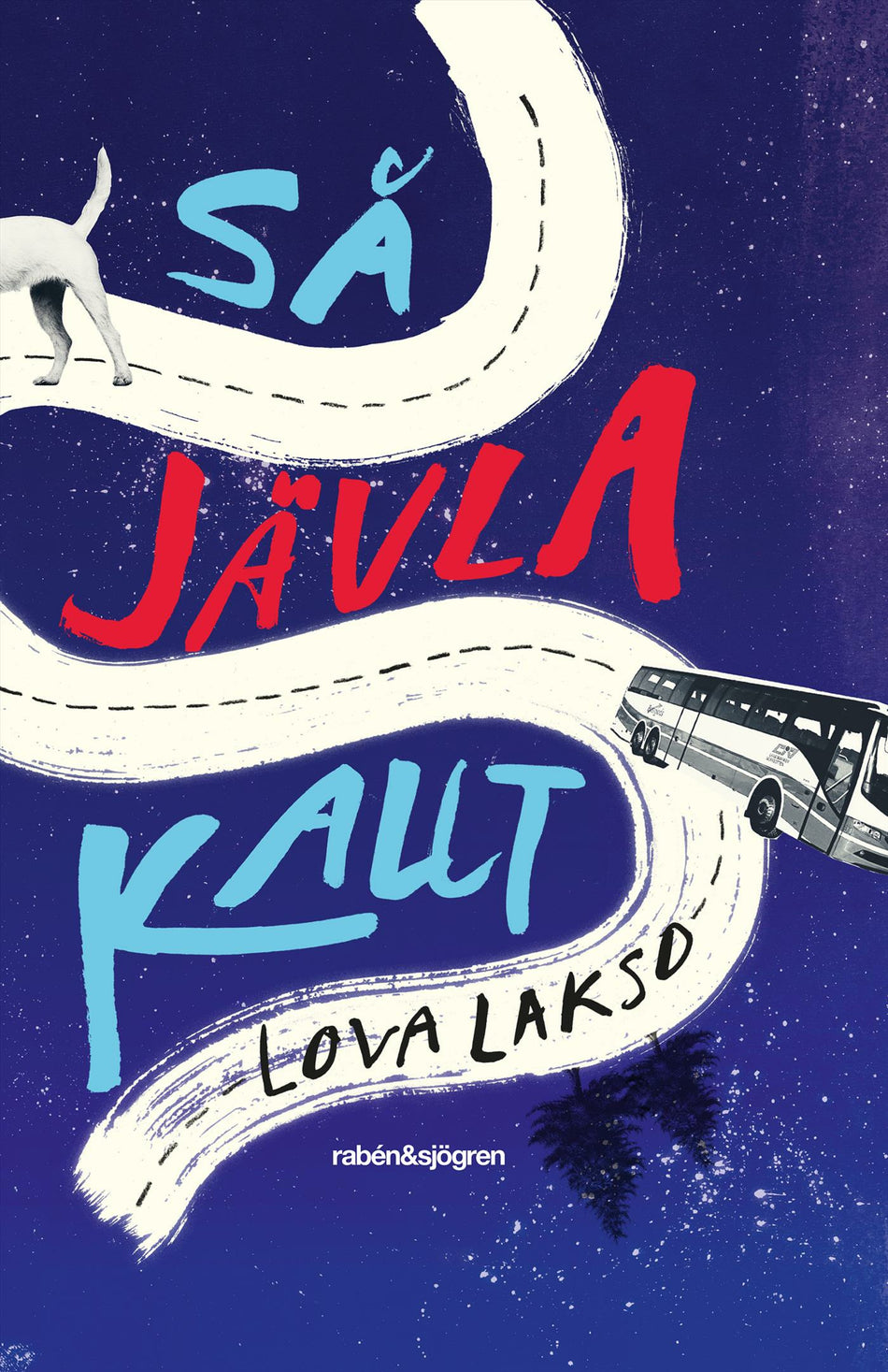 Valokuva kirjasta Lova Lakso Så jävla kallt, kuuluu tuoteryhmään Ruots lapset nuoret ja sarjakuvat.