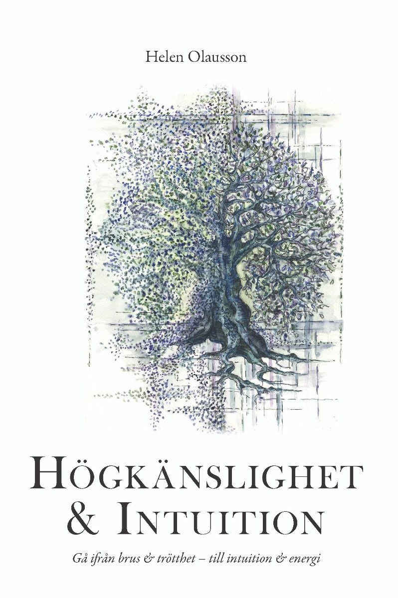 Valokuva kirjasta Helen Olausson Högkänslighet &amp; intuition : gå från brus &amp; trötthet - till intuition &amp; energi, kuuluu tuoteryhmään Ruots muu tieto.