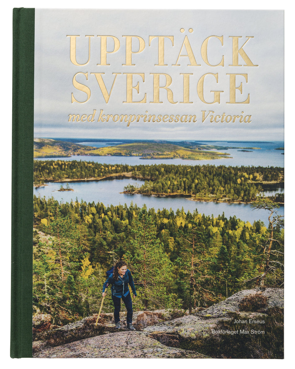 Valokuva kirjasta Johan Erséus Upptäck Sverige : med kronprinsessan Victoria, kuuluu tuoteryhmään Ruots harrasteet taide.