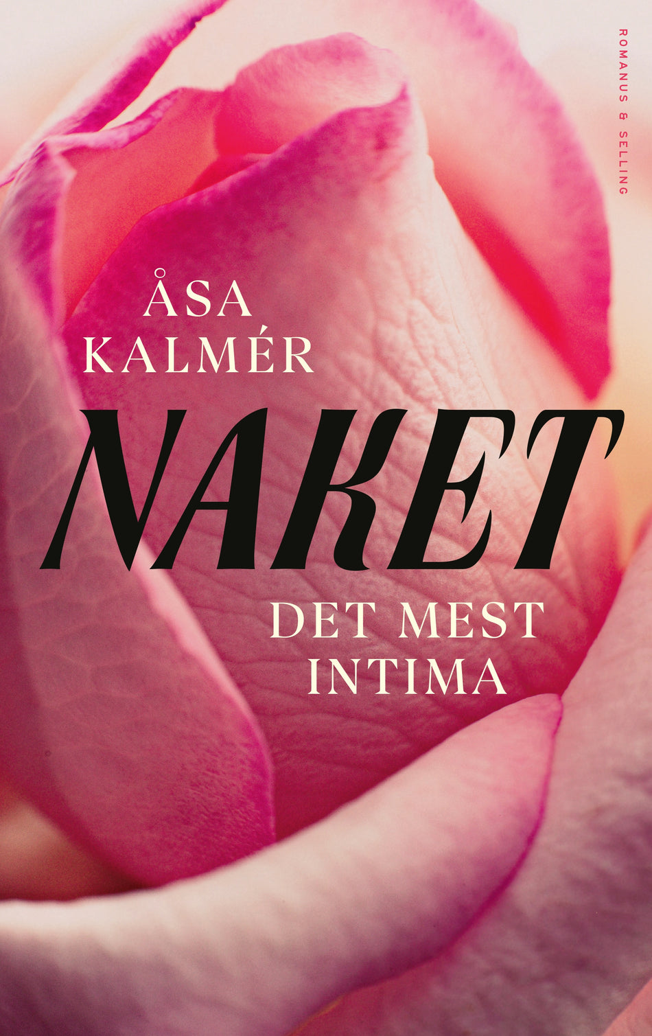 Valokuva kirjasta Åsa Kalmér Naket : det mest intima, kuuluu tuoteryhmään Ruots muu tieto.