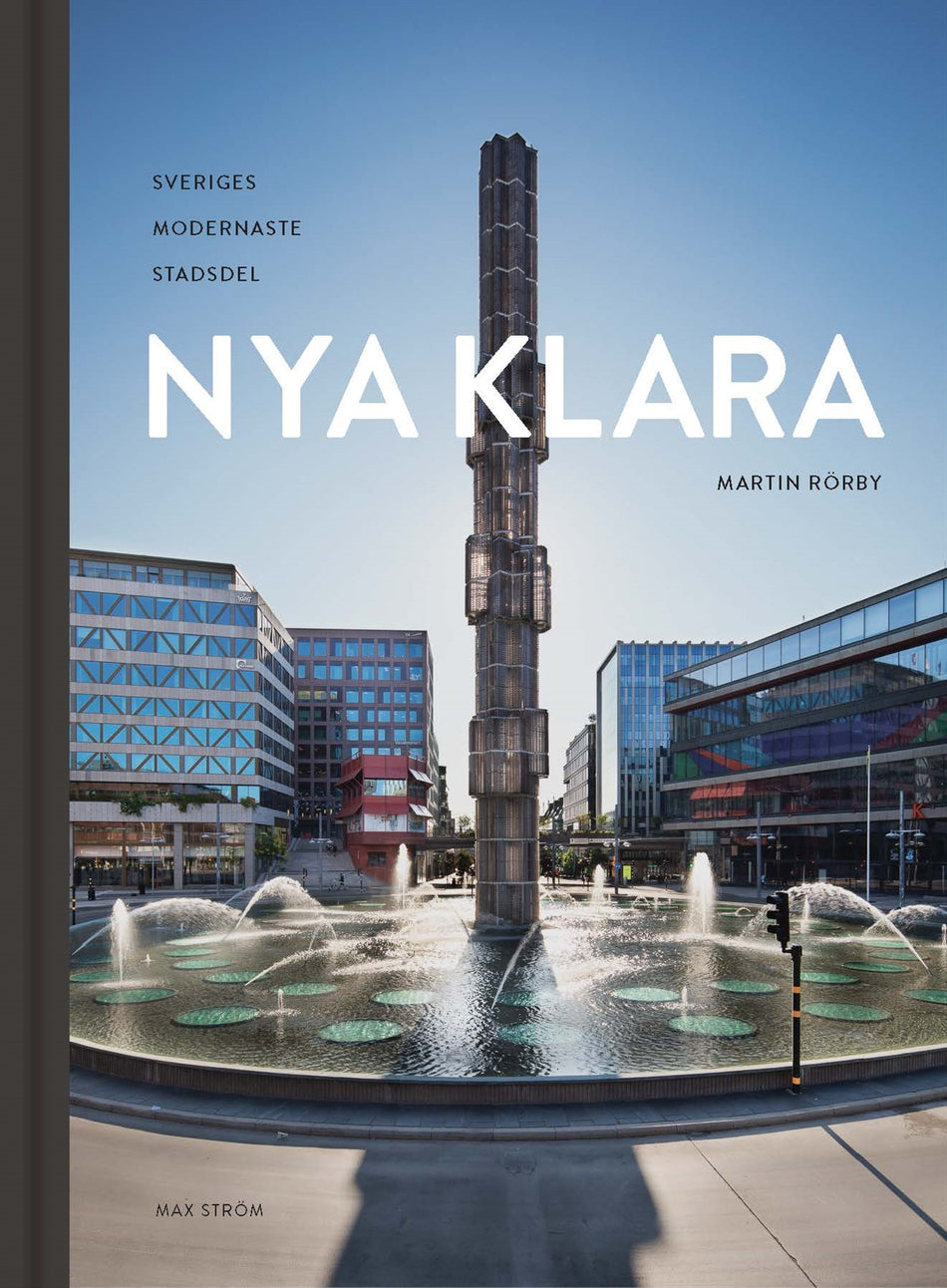 Valokuva kirjasta Martin Rörby Nya Klara : Sveriges modernaste stadsdel, kuuluu tuoteryhmään Ruots harrasteet taide.