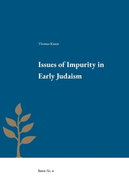 Valokuva kirjasta Thomas Kazen Issues of impurity in early Judaism, kuuluu tuoteryhmään Ruots muu tieto.