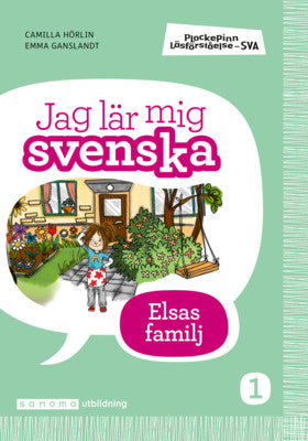 Valokuva kirjasta Camilla Hörlin Plockepinn - Jag lär mig svenska Elsas familj, kuuluu tuoteryhmään Ruots lapset nuoret ja sarjakuvat.