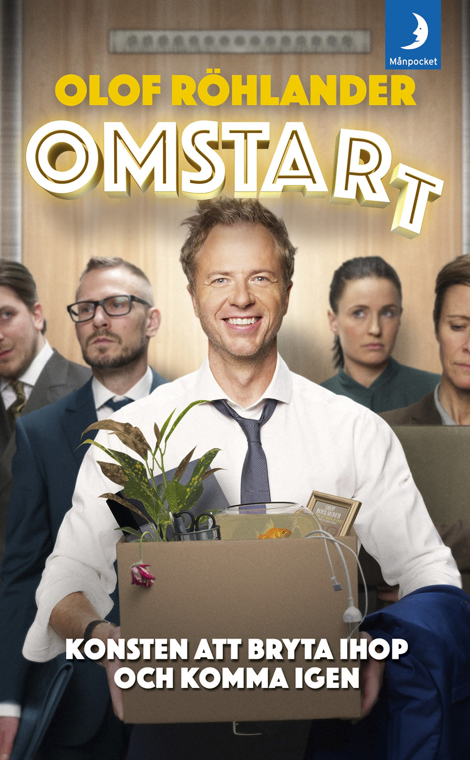Valokuva kirjasta Olof Röhlander Omstart : konsten att bryta ihop och komma igen, kuuluu tuoteryhmään Ruots muu tieto.