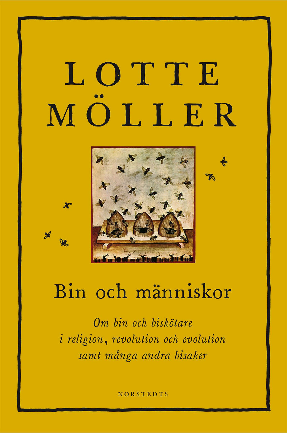 Valokuva kirjasta Lotte Möller Bin och människor : om bin och biskötare i religion, revolution och evolution samt många andra bisaker, kuuluu tuoteryhmään Ruots muu tieto.