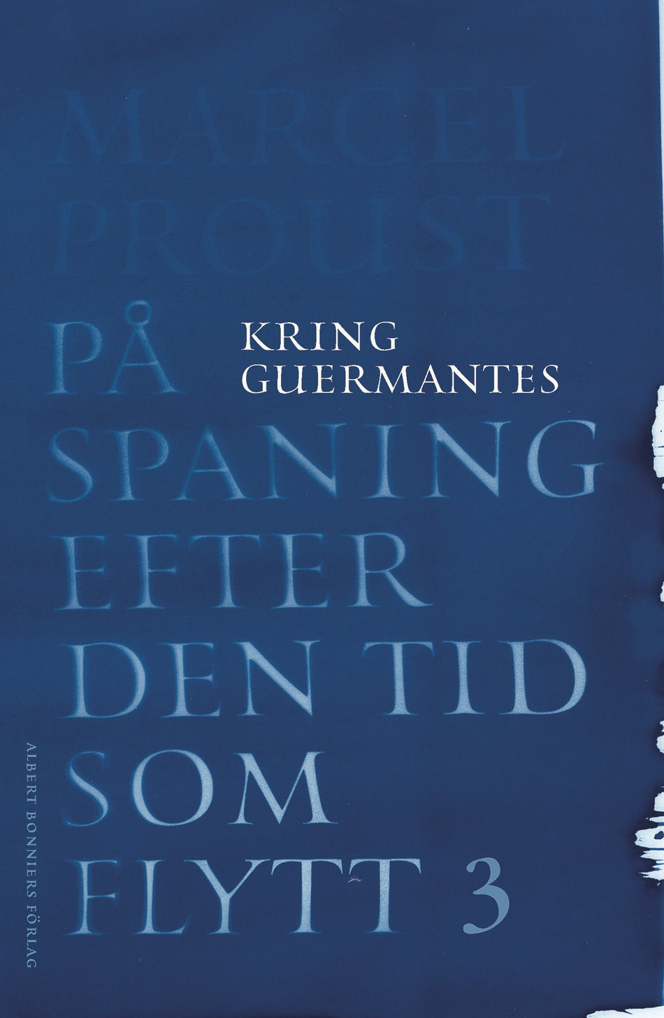 Valokuva kirjasta Marcel Proust På spaning efter den tid som flytt. III, Kring Guermantes, kuuluu tuoteryhmään Ruots kaunokirjat.