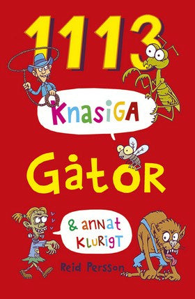 Valokuva kirjasta Reid Persson 1113 knasiga gåtor &amp; annat klurigt, kuuluu tuoteryhmään Ruots lapset nuoret ja sarjakuvat.