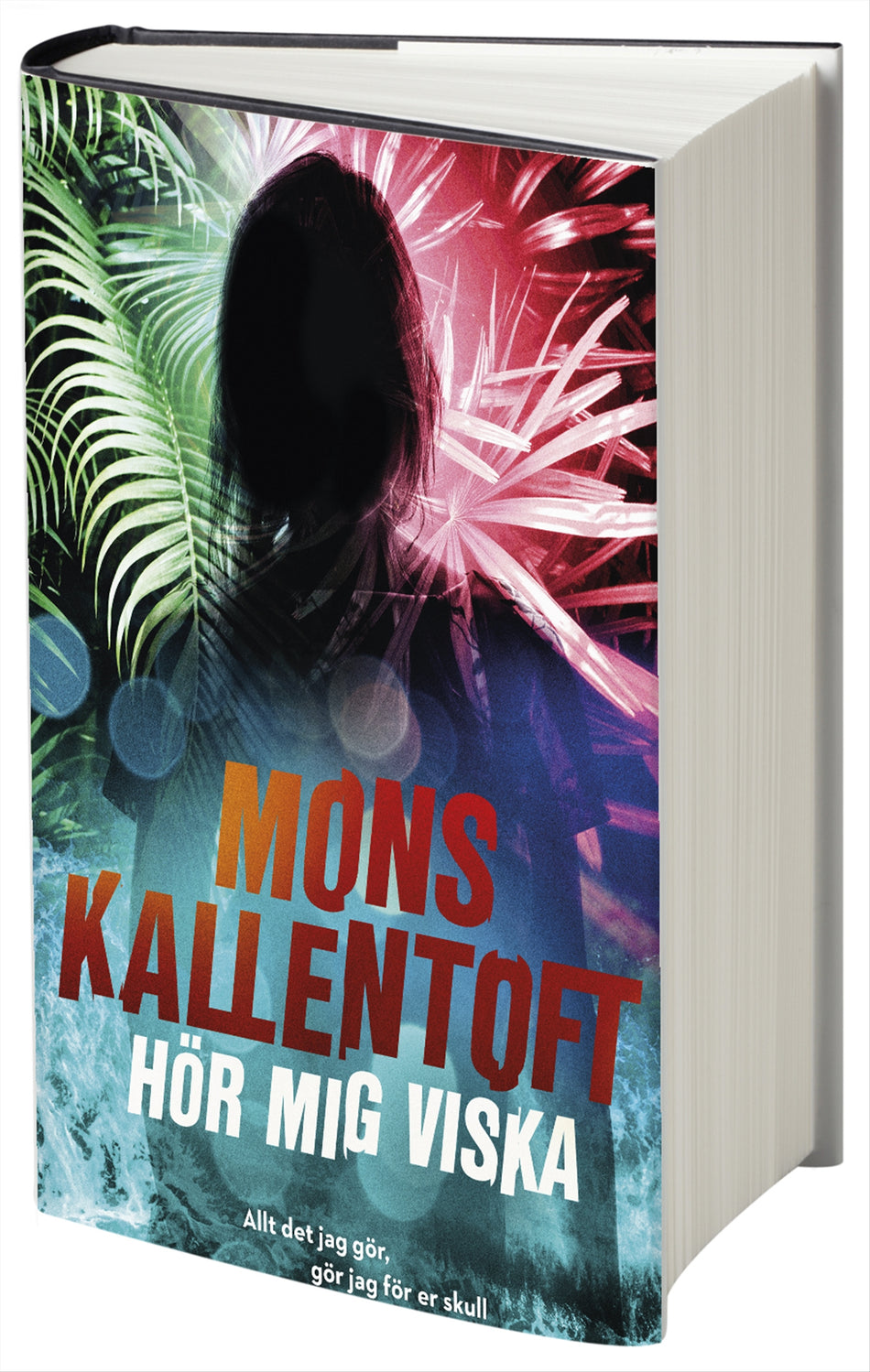 Valokuva kirjasta Mons Kallentoft Hör mig viska, kuuluu tuoteryhmään Ruots kaunokirjat.