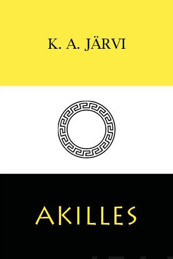 Valokuva kirjasta K. A. Järvi Akilles, kuuluu tuoteryhmään Muut kaunokirjat.