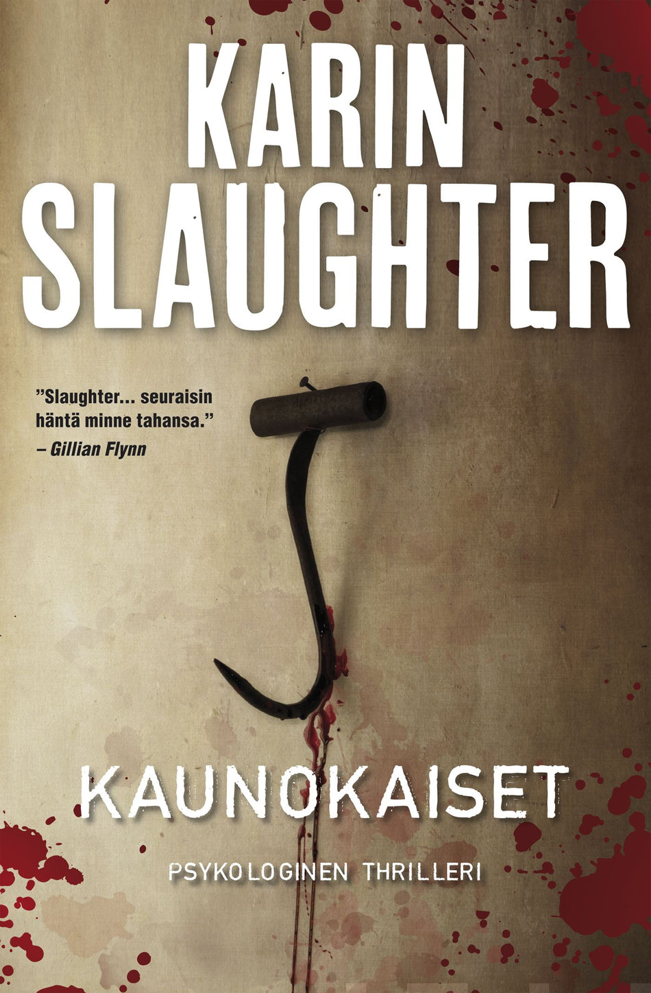 Valokuva kirjasta Karin Slaughter Kaunokaiset, kuuluu tuoteryhmään Muut kaunokirjat.