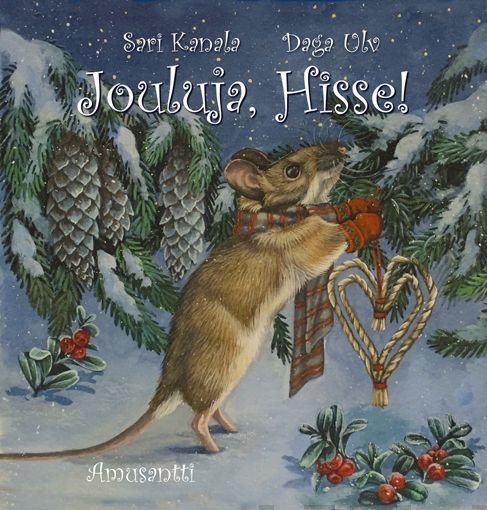 Valokuva kirjasta Sari Kanala Jouluja, Hisse!, kuuluu tuoteryhmään Lasten kuvakirjat.