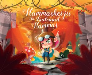Valokuva kirjasta Minna Kurttila / Sannimaria Kurttila Hammaskeiju ja kadonnut hammas, kuuluu tuoteryhmään Lasten romaanit lorut ja runot.