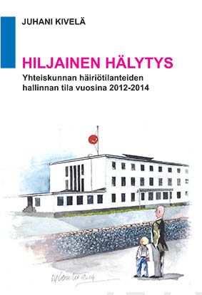 Valokuva kirjasta Juhani Kivelä Hiljainen hälytys - Yhteiskunnan häiriötilanteiden hallinnan tila vuosina 2012-2014, kuuluu tuoteryhmään Talous yhteiskunta.