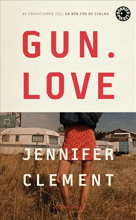 Valokuva kirjasta Jennifer Clement Gun love, kuuluu tuoteryhmään Ruots kaunokirjat.