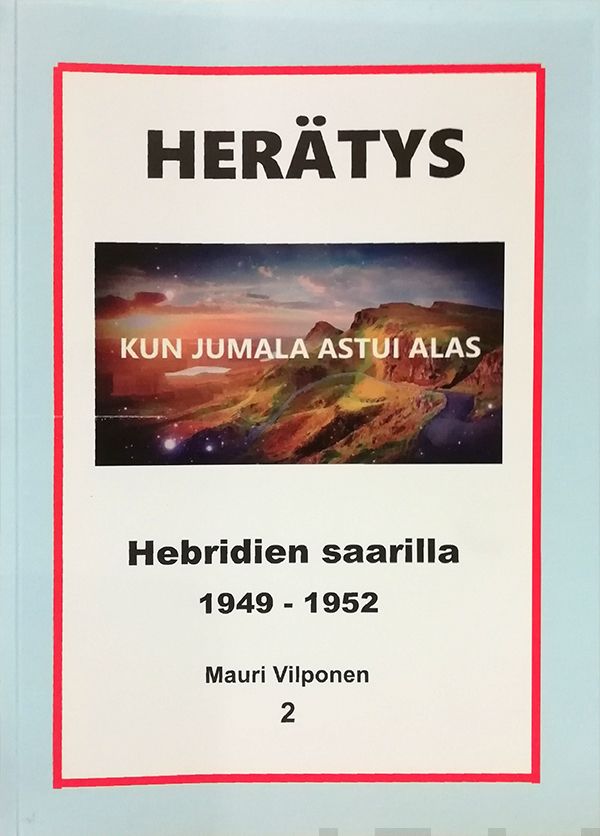 Valokuva kirjasta Mauri Vilponen Herätys Hebridien saarilla 1949-1952, kuuluu tuoteryhmään Uskonto raamatut.