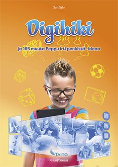 Valokuva kirjasta Sari Salo Digihiki ja 165 muuta Peppu irti penkistä -ideaa, kuuluu tuoteryhmään K-kirjat.