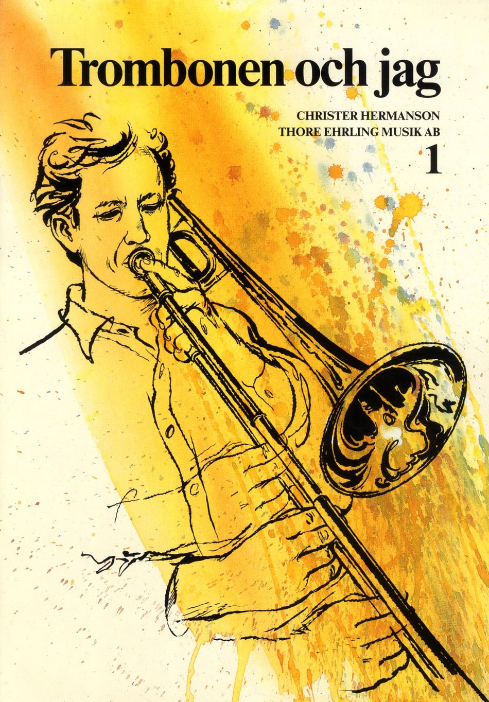 Valokuva kirjasta Christer Hermanson Trombonen och jag 1, kuuluu tuoteryhmään Ruots harrasteet taide.
