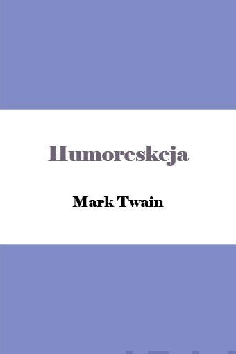 Valokuva kirjasta Mark Twain Humoreskeja, kuuluu tuoteryhmään Muut kaunokirjat.