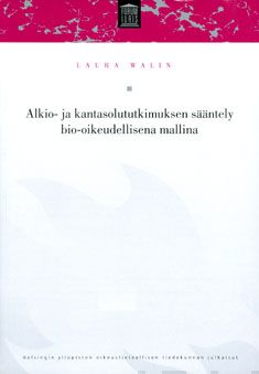 Valokuva kirjasta Laura Wallin Alkio- ja kantasolututkimuksen sääntely bio-oikeudellisena mallina, kuuluu tuoteryhmään Talous yhteiskunta.