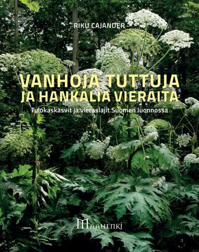 Valokuva kirjasta Riku Cajander Vanhat tutut ja hankalat vieraat, kuuluu tuoteryhmään Luonto.