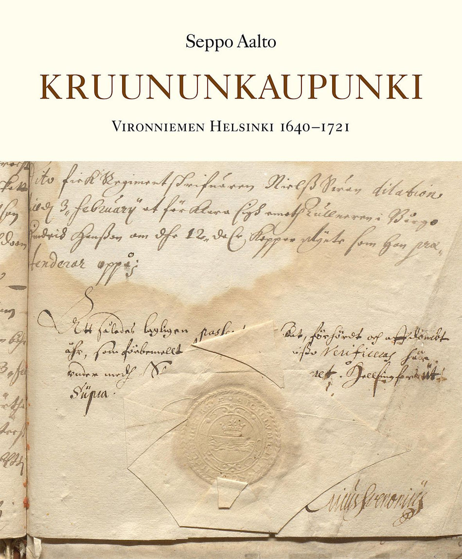 Valokuva kirjasta Seppo Aalto Kruununkaupunki, kuuluu tuoteryhmään Historia.