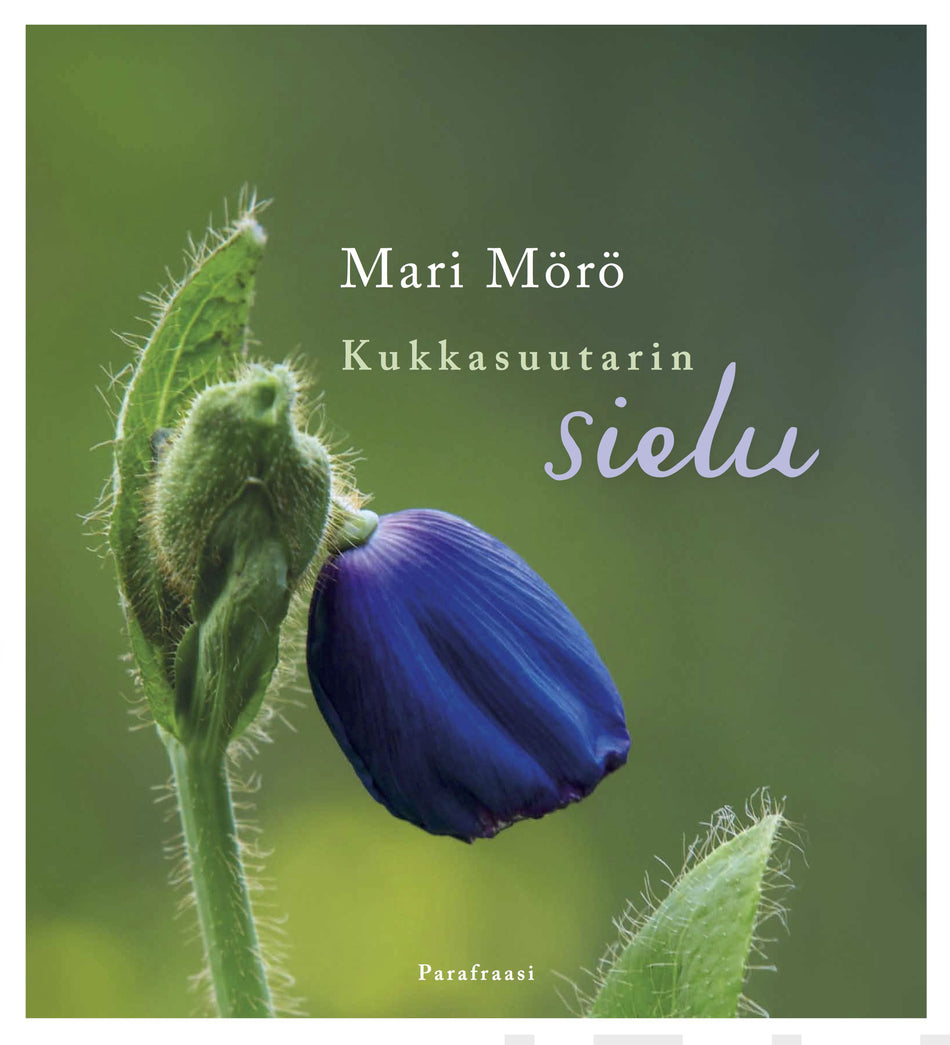 Valokuva kirjasta Mari Mörö Kukkasuutarin sielu, kuuluu tuoteryhmään Luonto.