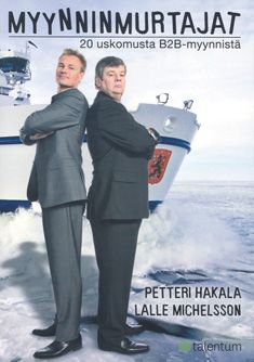 Valokuva kirjasta Petteri Hakala / Lalle Michelsson Myynninmurtajat, kuuluu tuoteryhmään Talous yhteiskunta.