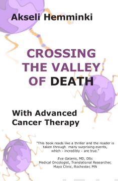 Valokuva kirjasta Dr Akseli Hemminki Crossing the Valley of Death with Advanced Cancer Therapy, kuuluu tuoteryhmään Terveys kasvatus.