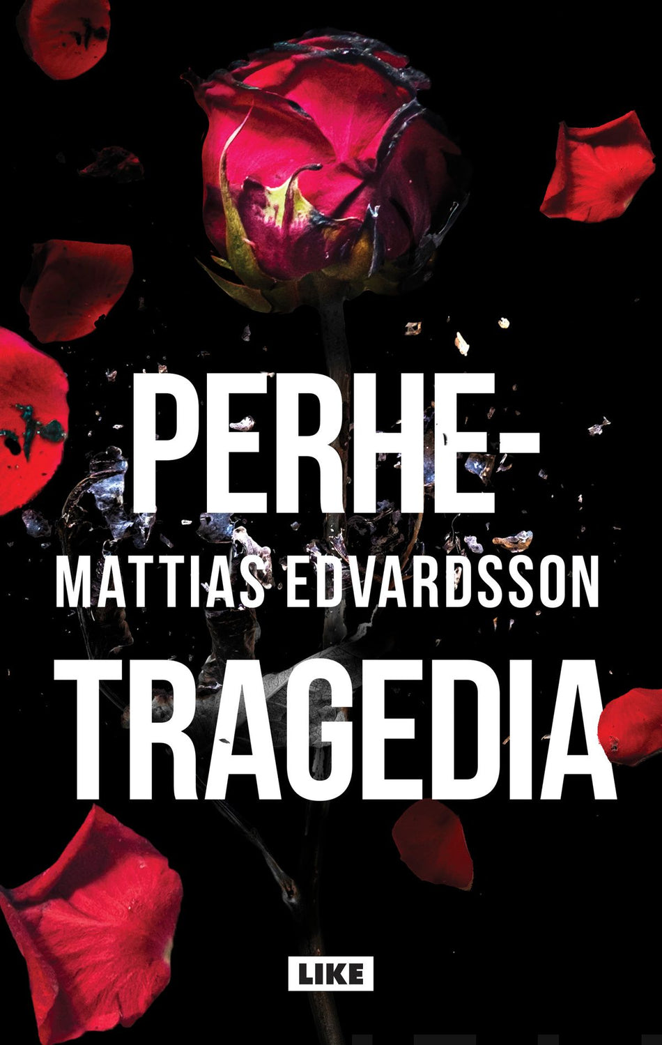 Valokuva kirjasta Mattias Edvardsson Perhetragedia, kuuluu tuoteryhmään E-kirjat kauno.