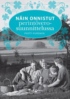 Valokuva kirjasta Pertti Puronen Näin onnistut perintöverosuunnittelussa, kuuluu tuoteryhmään E-kirjat tieto.
