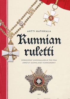 Valokuva kirjasta Antti Matikkala Kunnian ruletti, kuuluu tuoteryhmään Historia.