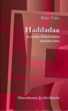 Valokuva kirjasta Reijo Valta Haddadaa, kuuluu tuoteryhmään Muut tietokirjat.